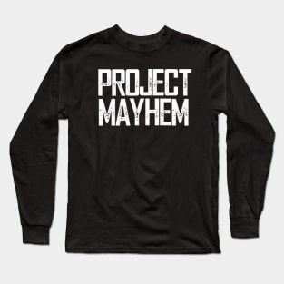 Project Mayhem. Long Sleeve T-Shirt